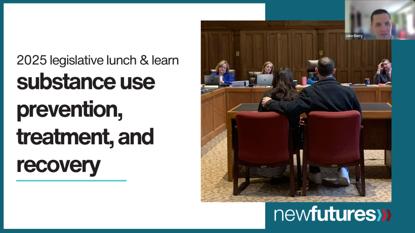 Thumbnail for 2025 Legislative Lunch & Learn: Substance Use Prevention, Treatment, and Recovery