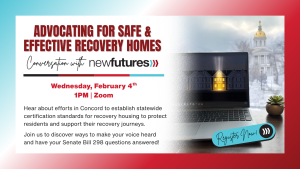 2026 Advocating for Safe & Effective Recovery Homes - Conversation with New Futures