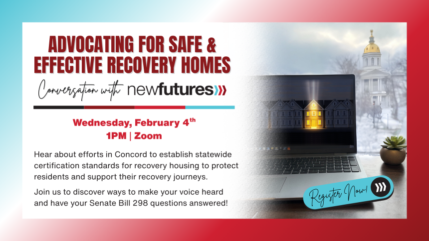 2026 Advocating for Safe & Effective Recovery Homes - Conversation with New Futures