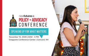 New Futures Policy & Advocacy Conference - Speaking Up for What Matters