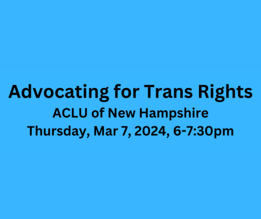Partner Event - Advocating for Trans Rights with ACLU of New Hampshire